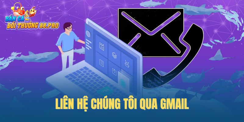 Liên hệ chúng tôi qua gmail Liên hệ chúng tôi qua gmail